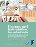 Cover: Attachment-based Practice with Children, Adolescents and Families - Pavilion Publishing and Media Ltd