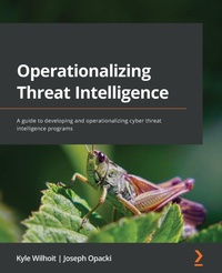 Enlarge image Cover: Operationalizing Threat Intelligence - Packt Publishing
