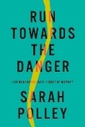 Cover: Run Towards The Danger - September Publishing