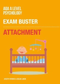 Abbildung von: AQA A Level Psychology Attachment: Exam Buster Revision Guide - Tutor2u Limited