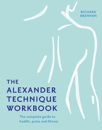 Abbildung von: The Alexander Technique Workbook - Pavilion