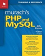 Cover: Murach's PHP and MySQL (4th Edition) - Mike Murach & Associates Inc.