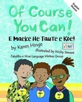 Cover: Of Course You Can/ E Maeke He Taute e Koe: English and Niuean - OneTree House Ltd