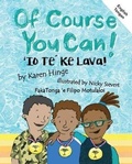 Cover: Of Course You Can/'Io Te Ke Lava: English and Tongan - OneTree House Ltd