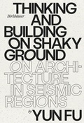 Cover: Thinking and Building on Shaky Ground - Birkh&auml;user