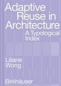 Cover: Adaptive Reuse in Architecture - Birkh&auml;user