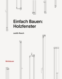 Abbildung von: Einfach Bauen: Holzfenster - Birkhäuser