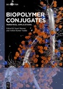 Cover: Biopolymer Conjugates - De Gruyter