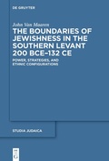 Cover: The Boundaries of Jewishness in the Southern Levant 200 BCE-132 CE - De Gruyter