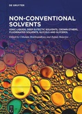 Cover: Ionic Liquids, Deep Eutectic Solvents, Crown Ethers, Fluorinated Solvents, Glycols and Glycerol - De Gruyter