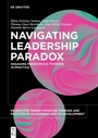 Cover: Navigating Leadership Paradox - De Gruyter