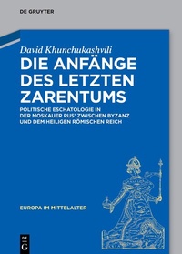 Abbildung von: Die Anfänge des letzten Zarentums - De Gruyter