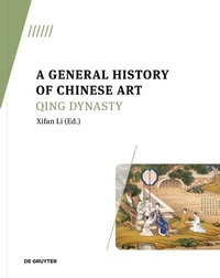 Abbildung von: A General History of Chinese Art - De Gruyter