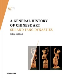 Abbildung von: A General History of Chinese Art - De Gruyter