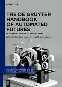 Abbildung von: The De Gruyter Handbook of Automated Futures - De Gruyter