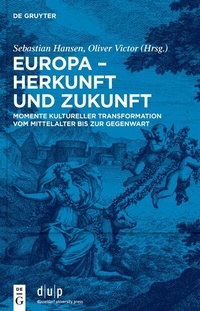 Abbildung von: Europa - Herkunft und Zukunft - De Gruyter