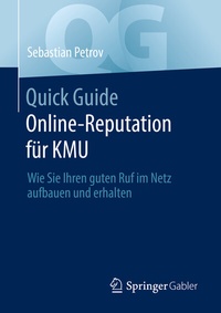 Abbildung von: Quick Guide Online-Reputation für KMU - Springer Gabler