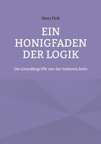 Enlarge image Cover: Ein Honigfaden der Logik - Books on Demand