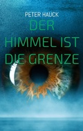 Cover: Der Himmel ist die Grenze - Books on Demand