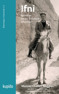 Abbildung von: Ifni, Spaniens letztes koloniale Abenteuer - KUPIDO Literaturverlag