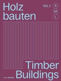 Cover: Holzbauten S, M, L / Timber Buildings S, M, L - Detail Architecture