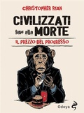 Cover: Civilizzati fino alla morte - ODOYA