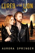 Cover: Lured by the Lion (Second Chances in Space, #2) - Aurora Springer