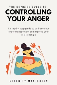 Enlarge image Cover: The Concise Guide to Controlling Your Anger (Concise Guide Series, #7) - Concise Guide Series