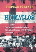 Cover: Heimatlos oder Das abenteuerliche Leben des Jakob Furrer von der Halde bei Wald - Bilger, R