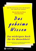 Cover: Das geheime Wissen - Das wichtigste Buch f&uuml;r die Menschheit! - tredition