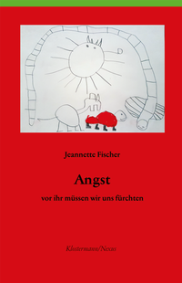 Abbildung von: Angst - vor ihr müssen wir uns fürchten - Vittorio Klostermann Verlag