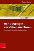 Cover: Verlustskripte - verstehen und l&ouml;sen - Vandenhoeck & Ruprecht
