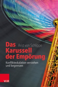 Abbildung von: Das Karussell der Empörung - Vandenhoeck & Ruprecht
