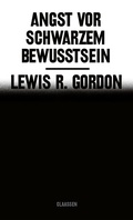 Cover: Angst vor Schwarzem Bewusstsein - Claassen