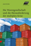 Cover: Die Warengesellschaft und die Herausforderung der multiplen Krise - new academic press