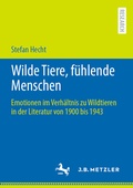 Cover: Wilde Tiere, f&uuml;hlende Menschen - J.B. Metzler