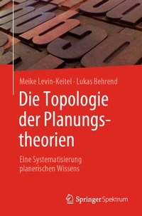 Abbildung von: Die Topologie der Planungstheorien - Springer Spektrum
