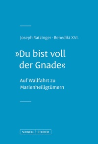Abbildung von: "Du bist voll der Gnade" - Schnell & Steiner