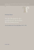 Cover: An der Peripherie des nazifizierten deutschen Hochschulsystems - Schwabe Verlagsgruppe AG Schwabe Verlag