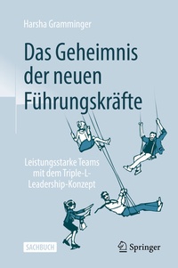 Abbildung von: Das Geheimnis der neuen Führungskräfte - Springer
