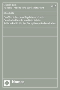 Abbildung von: Das Verhältnis von Kapitalmarkt- und Gesellschaftsrecht am Beispiel der Ad-hoc-Publizität bei Compliance-Sachverhalten - Nomos