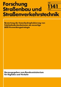 Abbildung von: Bewertung der Innenhydrophobierung von Fahrbahndeckenbetonen als neuartige AKR-Vermeidungsstrategie - Fachverlag NW in Carl Ed. Schünemann KG