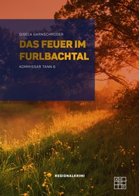 Abbildung von: Das Feuer im Furlbachtal - XOXO-Verlag