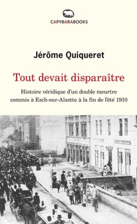 Abbildung von: Tout devait disparaître - capybarabooks