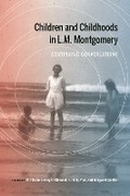 Cover: Children and Childhoods in L.M. Montgomery - McGill-Queen's University Press