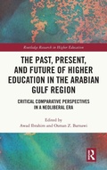 Cover: The Past, Present, and Future of Higher Education in the Arabian Gulf Region - Routledge