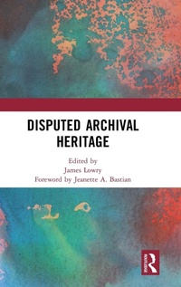 Abbildung von: Disputed Archival Heritage - Routledge