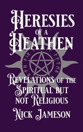 Cover: Heresies of a Heathen - Infinite of One Publishing