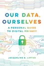 Cover: Our Data, Ourselves - Naval Institute Press