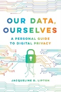 Cover: Our Data, Ourselves - Naval Institute Press